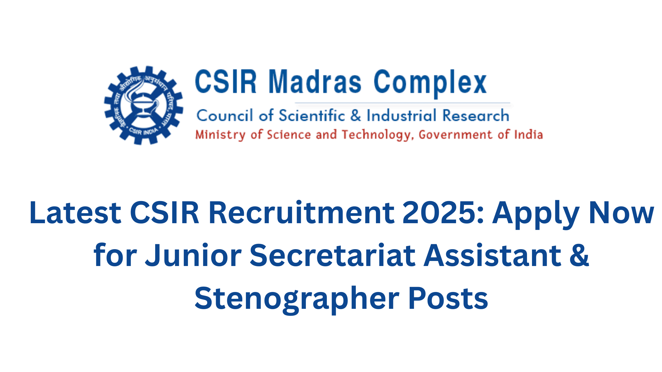 latest CSIR Recruitment 2025 for Junior Secretariat Assistant and Stenographer