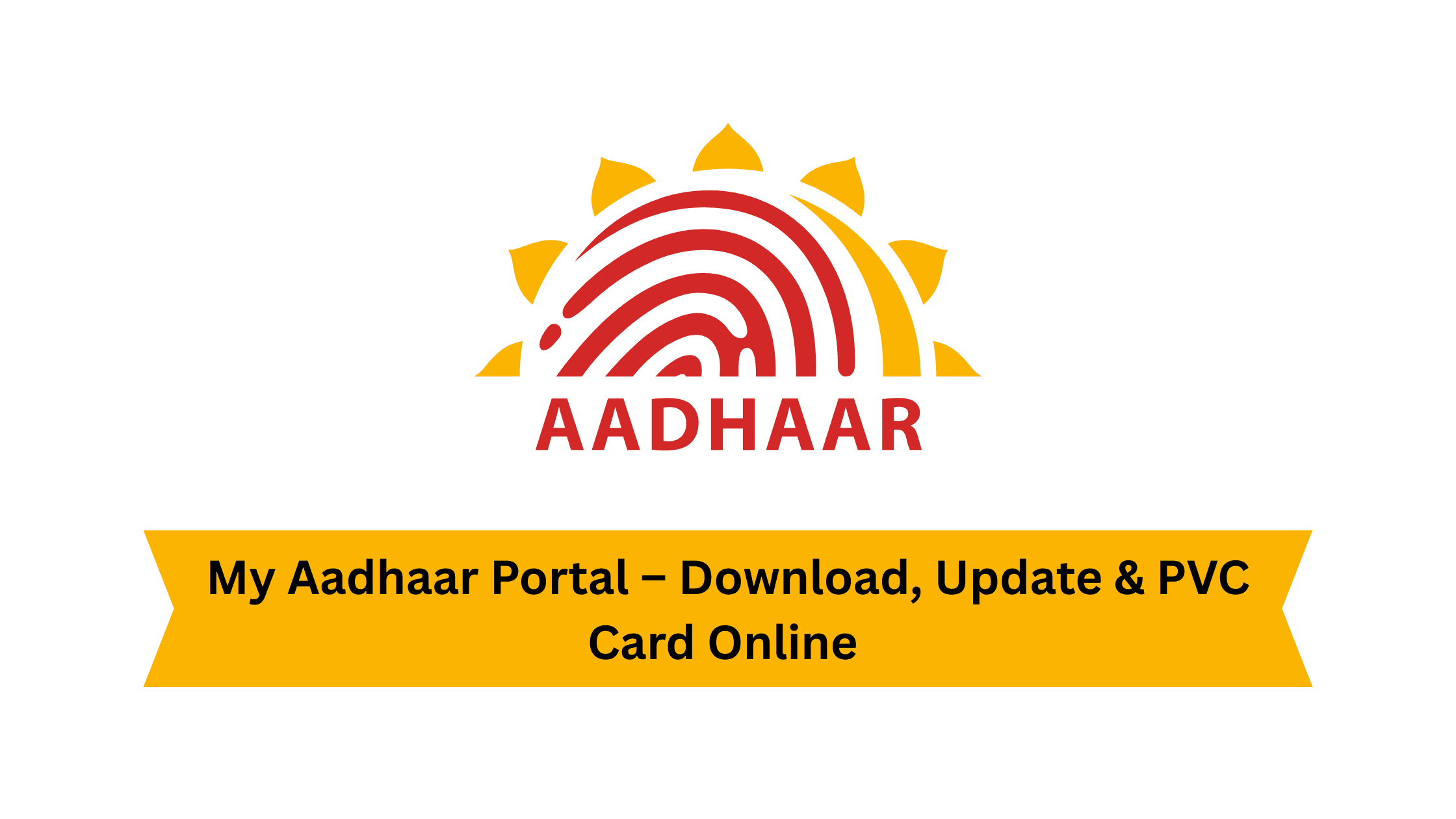 My Aadhaar Portal – Download, Update & PVC Card Online