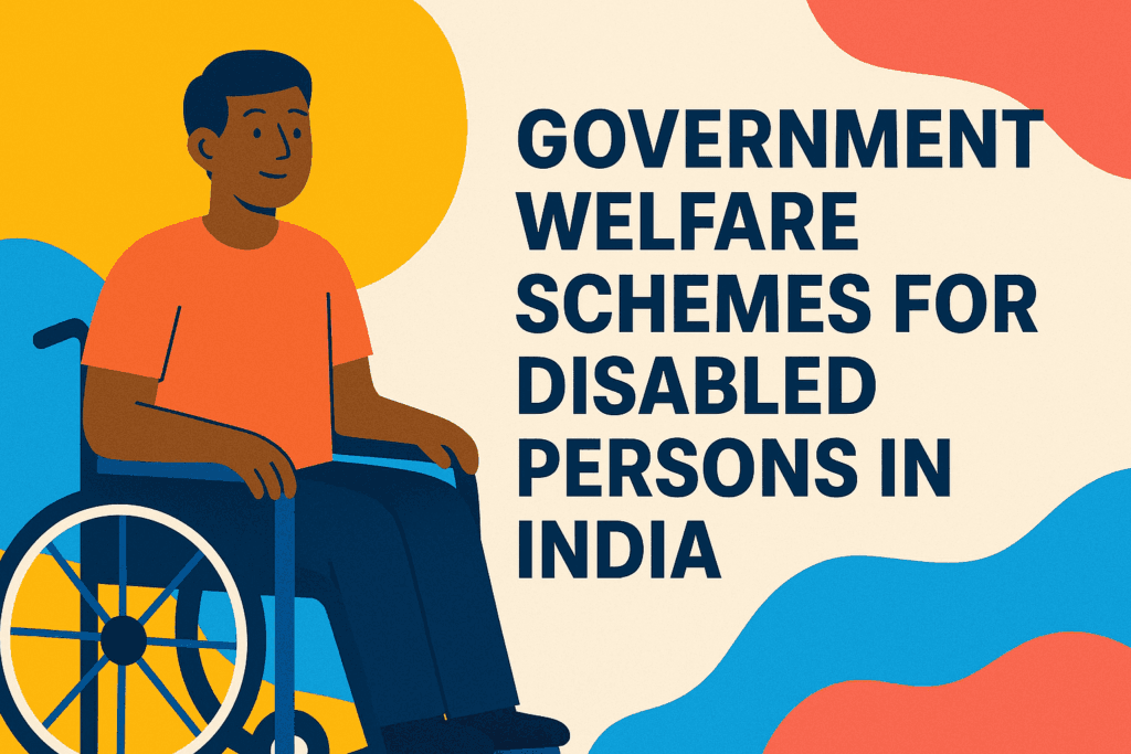Illustration depicting various government welfare schemes for disabled persons in India, including icons for education, travel, job reservation, assistive devices, and financial support, with vibrant and inclusive design elements.