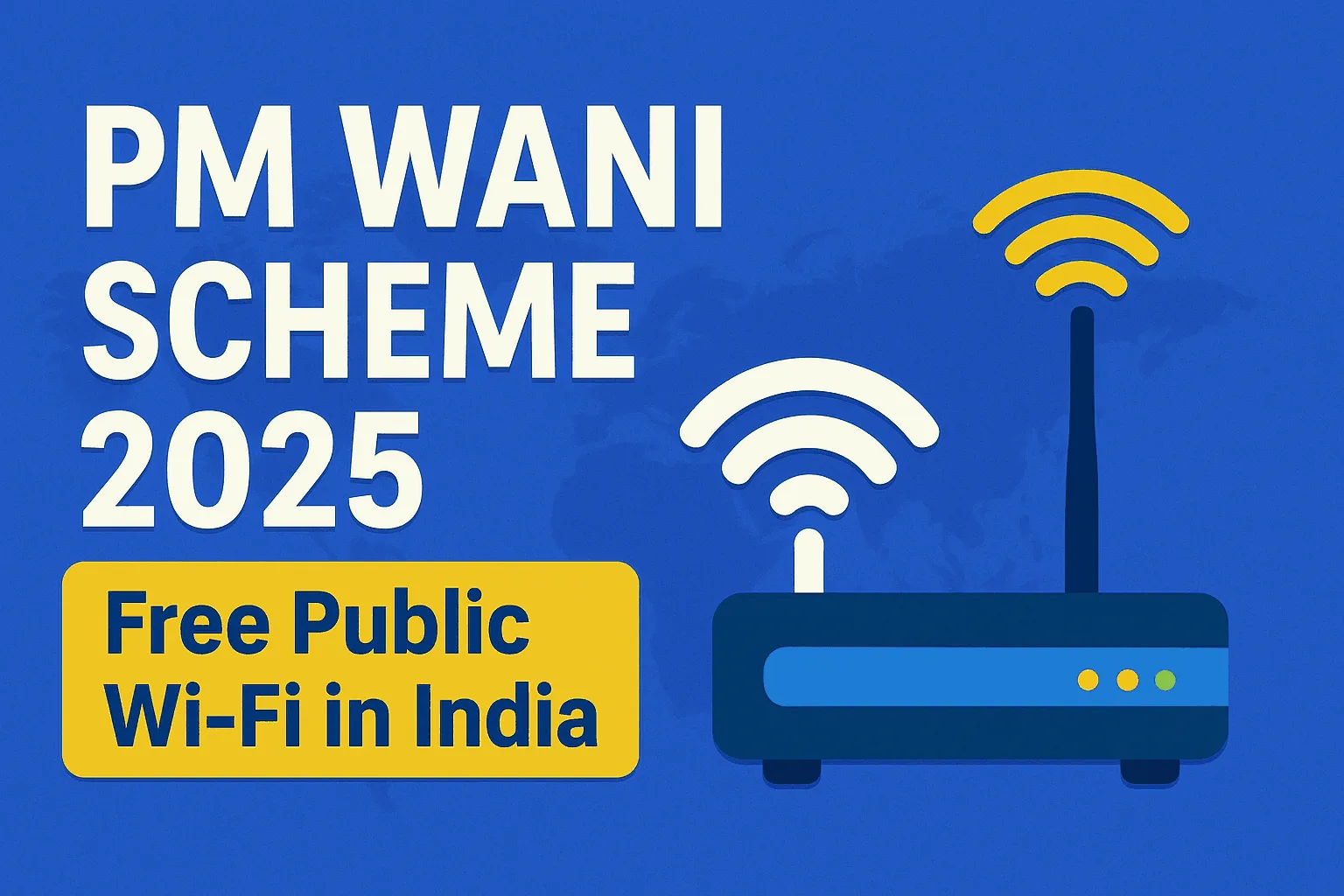 PM WANI Scheme (Prime Minister Wi-Fi Access Network Interface)